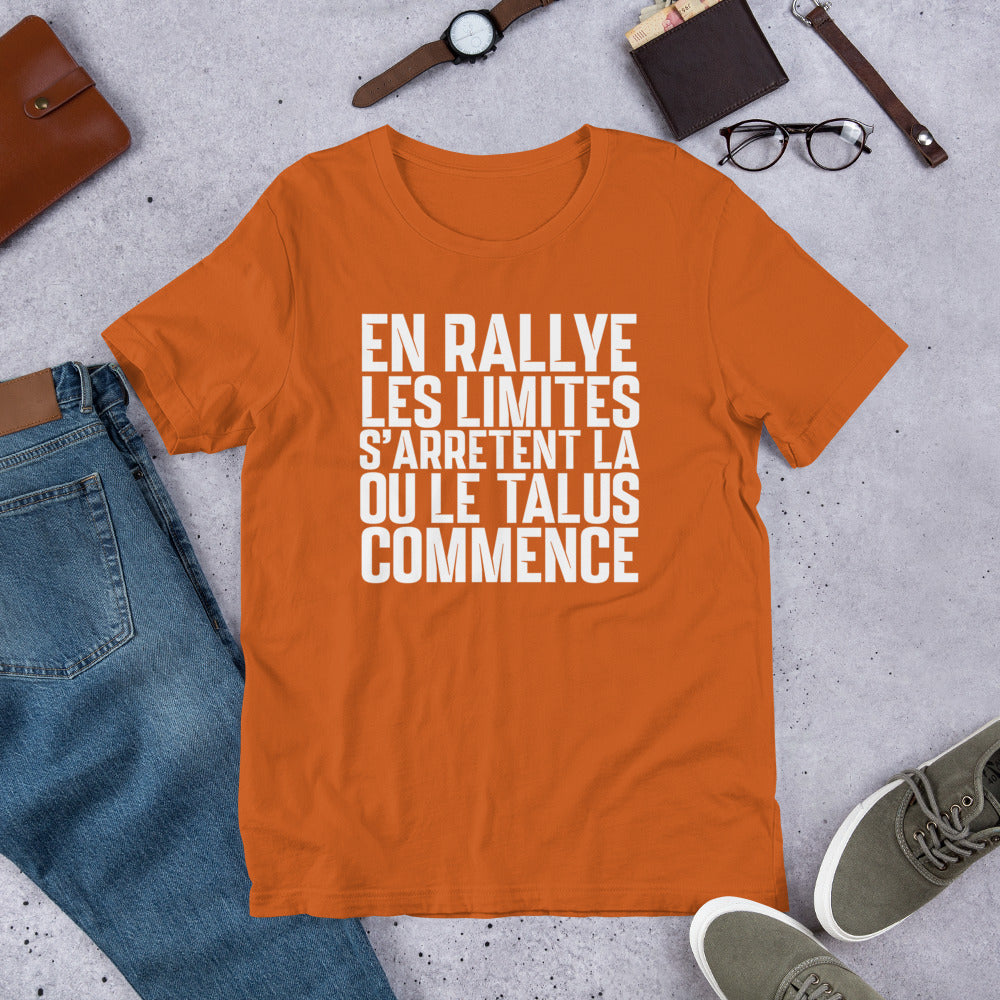 T-shirt "En rallye, Les limites s’arrêtent là où le talus commence"