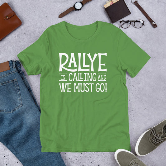 T-Shirt Rallye "Rallye is calling and we must go!"