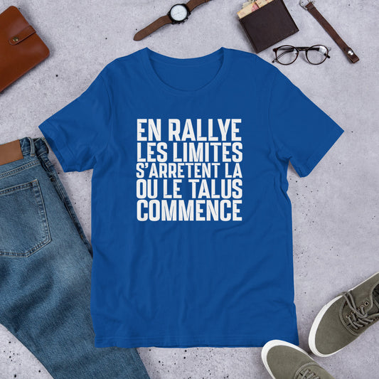 T-shirt "En rallye, Les limites s’arrêtent là où le talus commence"