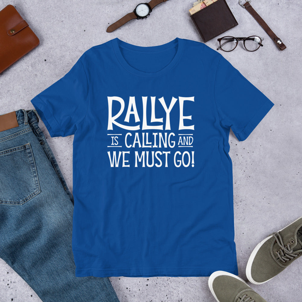 T-Shirt Rallye "Rallye is calling and we must go!"